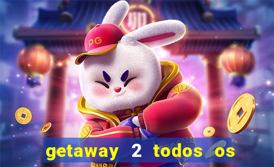 getaway 2 todos os carros liberados 2024